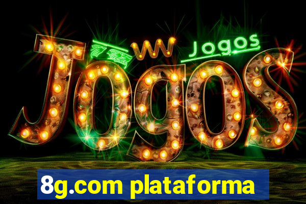 8g.com plataforma